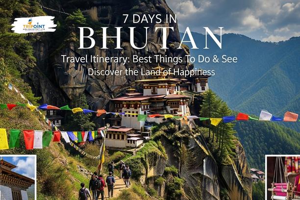 7 Days in Bhutan Travel Itinerary: Best Things To Do & See